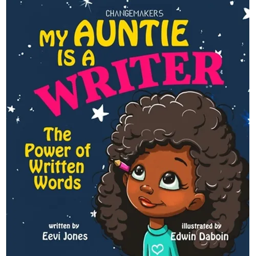 My Auntie Is A Writer: The Power Of Written Words - Hardcover