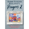 Rabbi Eliezer Berland's Prayers 2: Prayers for Health and Wellness - Paperback