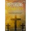 Memorizing Psalm 139 - Fearfully and Wonderfully Made: Memorize Scripture, Memorize the Bible, and Seal God's Word in Your Heart - Paperback