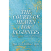 The Courts of Heaven for Beginners: Challenging Fears That Hinder - Paperback