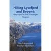 Hiking Lysefjord and Beyond: day trips in the Stavanger Region - Paperback