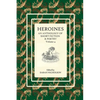Heroines: An anthology of short fiction and poetry. Volume 4 - Paperback