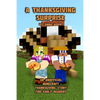 A Thanksgiving Surprise: An Unofficial Minecraft Thanksgiving Story for Early Readers - Paperback