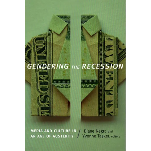 Gendering the Recession: Media and Culture in an Age of Austerity - Paperback