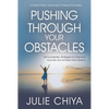 Pushing Through Your Obstacles: Self Leadership Strategies to Empower Your Life and Achieve Your Dreams - Hardcover
