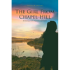 The Girl From Chapel Hill: Her Journey of Faith, Forgiveness, and Freedom - Paperback
