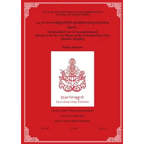 The Bountiful Cow of Accomplishments: Directives for the Two Phases of the Profound Path of the Khandro Thugthig - Paperback