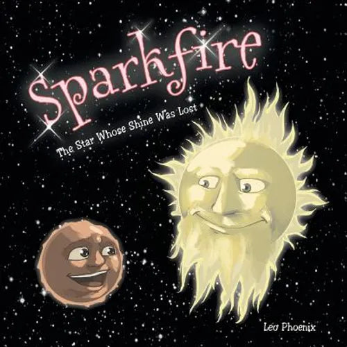 Sparkfire: The Star Whose Shine Was Lost - Paperback