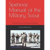 Spetsnaz Manual of the Military Scout: Tactics and Techniques of the Russian Special Purpose Forces - Paperback