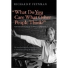 What Do You Care What Other People Think?: Further Adventures of a Curious Character - Paperback