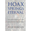 Hoax Springs Eternal: The Psychology of Cognitive Deception - Paperback