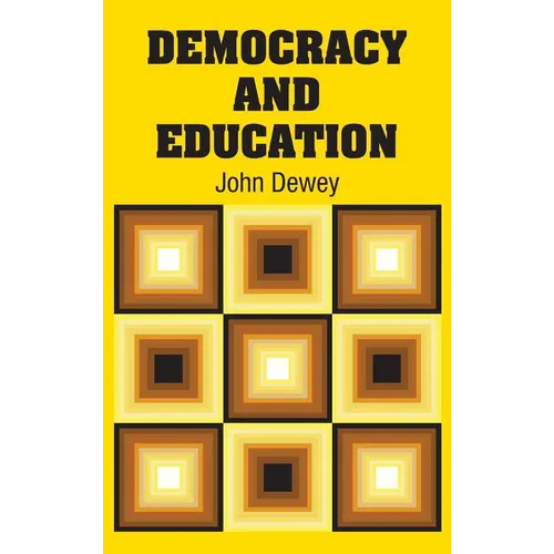 Democracy and Education - Hardcover