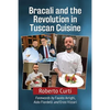 Bracali and the Revolution in Tuscan Cuisine - Paperback