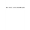The Life of Saint Gerard Majella: Lay-Brother of the Congregation of the Most Holy Redeemer - Paperback
