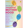 Unexplored Motherhood - Paperback
