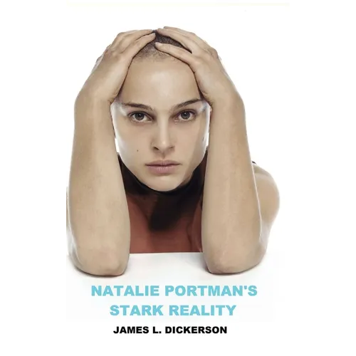 Natalie Portman's Stark Reality - Hardcover