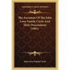 The Ancestors of the John Lowe Family Circle and Their Descendants (1901) - Paperback
