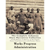 The WPA Arkansas Slave Narratives Collection: A Folk History of Slavery in the United States from Interviews with Former Slaves (Parts 1 & 2) - Paperback