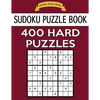 Sudoku Puzzle Book, 400 HARD Puzzles: Single Difficulty Level For No Wasted Puzzles - Paperback