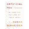 Artificial You: AI and the Future of Your Mind - Paperback