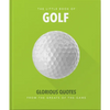 Little Book of Golf: Glorious Quotes from the Greats of the Game - Hardcover