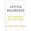 Letitia Baldrige's New Manners for New Times: A Complete Guide to Etiquette - Paperback