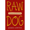 Raw Dog: The Naked Truth about Hot Dogs - Hardcover