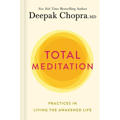 Total Meditation: Practices in Living the Awakened Life - Hardcover