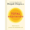 Total Meditation: Practices in Living the Awakened Life - Hardcover