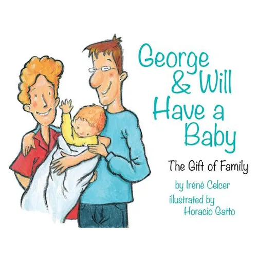 George & Will Have a Baby: The Gift of Family - Paperback