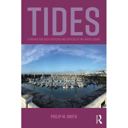 Tides: A Primer for Deck Officers and Officer of the Watch Exams - Paperback