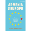 Armenia and Europe: Foreign Aid and Environmental Politics in the Post-Soviet Caucasus - Paperback