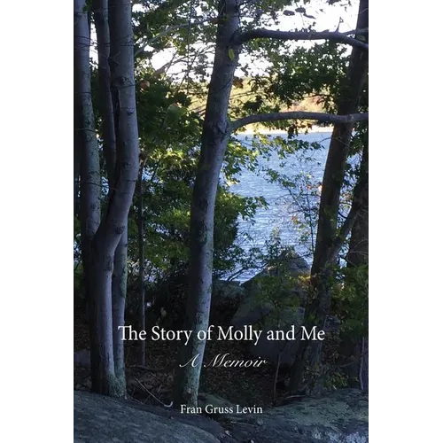 The Story of Molly and Me: A Memoir - Paperback