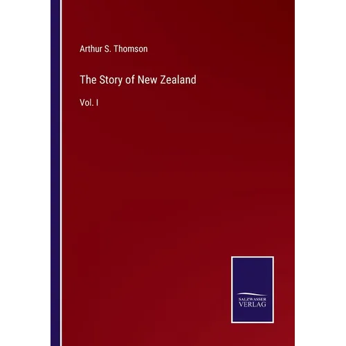 The Story of New Zealand: Vol. I - Paperback