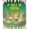 A Tale of Teeth: Or How Venice Beach Florida Became the Shark's Tooth Capital of the World - Paperback