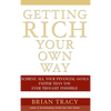 Getting Rich Your Own Way: Achieve All Your Financial Goals Faster Than You Ever Thought Possible - Hardcover