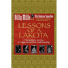 Lessons of a Lakota: A Young Man's Journey to Happiness and Self-Understanding - Paperback