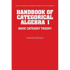 Handbook of Categorical Algebra: Volume 1, Basic Category Theory - Paperback