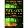 Stock Market For Beginners: STOCK MARKET MASTERCLASS: Make Money Consistently From The Stock Market - Paperback