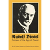 Rudolf Diesel: Pioneer of the Age of Power - Paperback