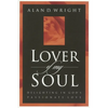 Lover of My Soul: Delighting in God's Passionate Love - Paperback