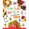 The Munchy Munchy Cookbook for Kids: Essential Skills and Recipes Every Young Chef Should Know - Hardcover