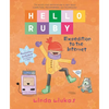 Hello Ruby: Expedition to the Internet - Hardcover