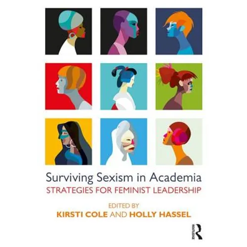 Surviving Sexism in Academia: Strategies for Feminist Leadership - Paperback