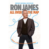 All Over the Map: Rambles and Ruminations from the Canadian Road - Paperback
