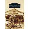 Hurricane Hazel in the Carolinas - Hardcover