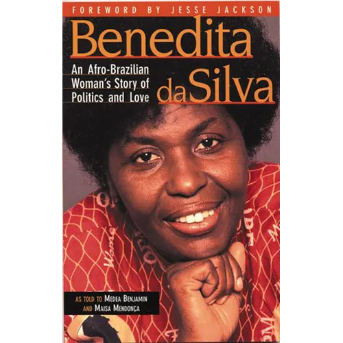 Benedita Da Silva: An Afro Brazilian Woman's Story of Politics and Love - Paperback