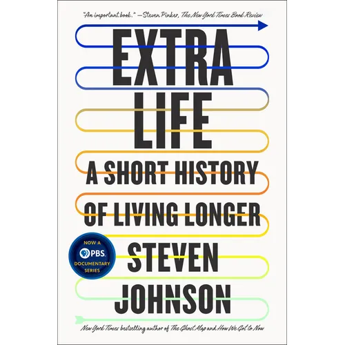 Extra Life: A Short History of Living Longer - Paperback