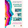 How We Learn: Why Brains Learn Better Than Any Machine . . . for Now - Paperback