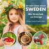 My First Book About Sweden - Min Första Bok Om Sverige: A children's picture guide to Swedish culture, traditions and fun - Paperback